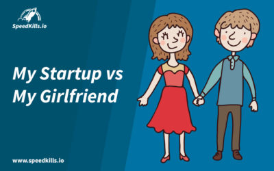 My Startup vs My Girlfriend